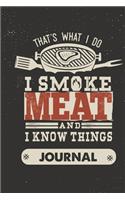 That's what i do i smoke meat and i know things journal