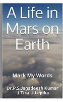 Life in Mars on Earth