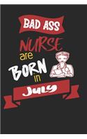 Bad Ass Nurses are Born in July