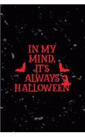 In My Mind It's Always Halloween