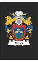 Valles: Valles Coat of Arms and Family Crest Notebook Journal (6 x 9 - 100 pages)