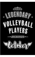 Legendary Volleyball Players are born in October: Blank Line Journal, Notebook or Diary is Perfect for the October Borns. Makes an Awesome Birthday Gift and an Alternative to B-day Present or a Card