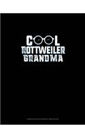 Cool Rottweiler Grandma: Composition Notebook: Wide Ruled