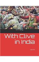 With Clive in India: Large Print