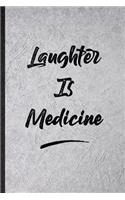 Laughter Is Medicine