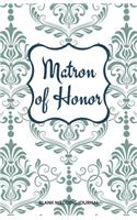 Matron of Honor Small Size Blank Journal-Wedding Planner&To-Do List-5.5"x8.5" 120 pages Book 9: Notebook for Planning Scheduling Organizing- Writing Wedding Notes Thoughts Ideas Reminders-Gift for Bride-to-Be Engagement Gift Bridal Party
