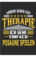Andere gehen zur Therapie Ich gehe einfach Posaune spielen