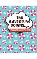 Travel Journal for Kids The Adventure Begins