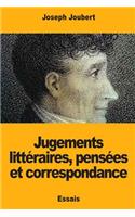 Jugements littéraires, pensées et correspondance