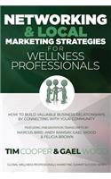 Networking & Local Marketing Strategies for Wellness Professionals