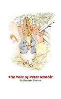 The Tale of Peter Rabbit: By Beatrix Potter