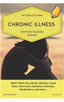 Chronic Illness - Pattern Catching, Symptom Tracking Journal