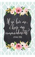 If Ye Love Me, Keep My Commandments John 14