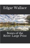 Bones of the River: Large Print