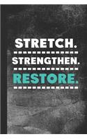 Stretch. Strengthen. Restore.