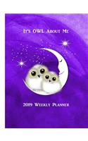 It's Owl about Me: 2019 Weekly Planner