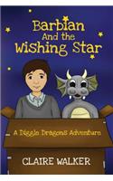 Barbian And The Wishing Star - A Diggle Dragons Adventure