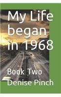 My Life Began in 1968