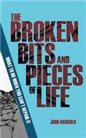 Broken Bits and Pieces of Life: What to Do When You Can't Repair It (Evangelistic Booklet)