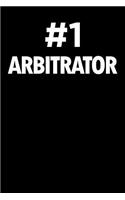 Number 1 Arbitrator: Blank Lined Novelty Office Humor Themed Notebook to Write In: With a Practical and Versatile Wide Rule Interior