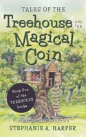 Tales of the Treehouse and the Magical Coinh
