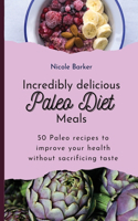 Incredibly delicious Paleo Diet Meals