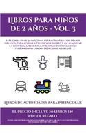 Libros de actividades para preescolar (Libros para niños de 2 años - Vol. 3): Este libro tiene 50 imágenes extra grandes con trazos gruesos, para ayudar a pintar sin errores y así aumentar la confianza, reducir la frustración (10 Libros de Actividades Para Preescolar)