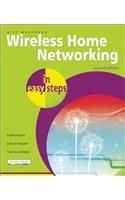 Wireless Home Networking in Easy Steps