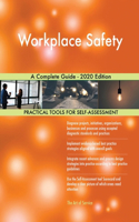 Workplace Safety A Complete Guide - 2020 Edition