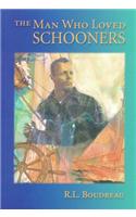 The Man Who Loved Schooners