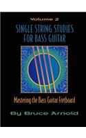 Single String Studies for Bass Guitar, Volume 2