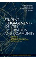 Student Engagement: Identity, Motivation and Community