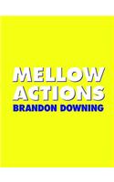 Mellow Actions