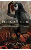 Food and Horror: Essays on Ravenous Souls, Toothsome Monsters, and Vicious Cravings