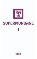 Supermundane I