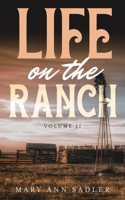 Life on the Ranch: Volume II