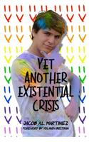 Yet Another Existential Crisis: A Collection of Essays