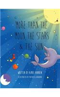 More Than the Moon, the Stars & the Sun