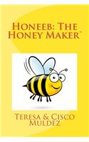 Honeeb: aka, Stu-Dius: The Honey Maker(2 The Nothing Bug Tree)