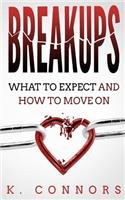 Breakups: What to Expect and How to Move On