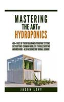 Mastering The Art of Hydroponics