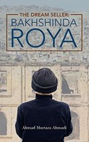 The Dream Seller: Bakhshinda Roya