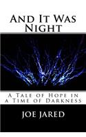And It Was Night