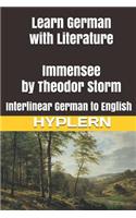 Learn German with Literature: Immensee by Theodor Storm: Interlinear German to English