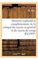 Mémoire Explicatif Et Complémentaire de la Critique Du Vaccin En Général Et Du Vaccin Du Croup