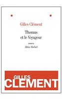 Thomas Et Le Voyageur (Nouvelle Édition)