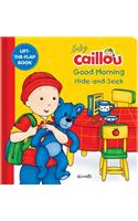 Baby Caillou: Good Morning Hide-And-Seek