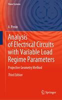Analysis of Electrical Circuits with Variable Load Regime Parameters: Projective Geometry Method(Power Systems)
