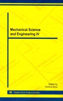 Mechanical Science and Engineering IV: Selected, Peer Reviewed Papers from the 4th International Conference on Mechanical Science and Technology (Icmse 2014), January 2-4, 2014 Sanya, Haina(Volume 472 Applied Mechanics and Materials)
