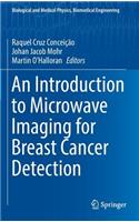 Introduction to Microwave Imaging for Breast Cancer Detection